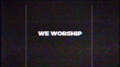 We Worship