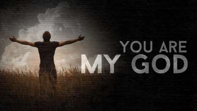 You Are My God