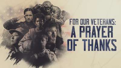 For Our Veterans: A Prayer of Thanks