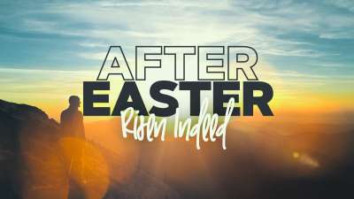 After Easter (Risen Indeed)