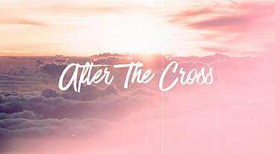 After The Cross