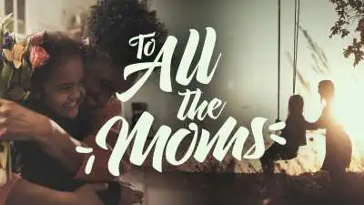 All The Moms