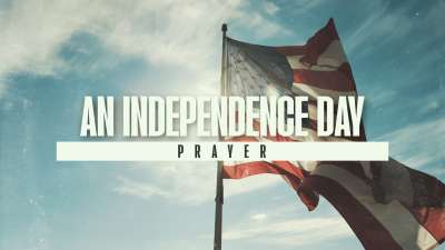 An Independence Day Prayer