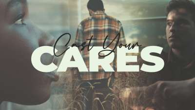 Cast Your Cares