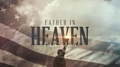 Father In Heaven (A Prayer For America)