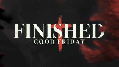 Finished: Good Friday