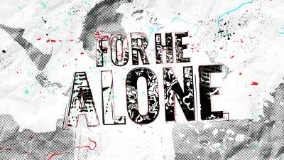 For He Alone