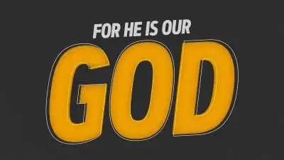 For He Is Our God