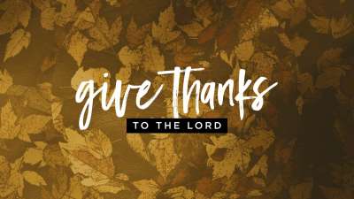 Give Thanks to the Lord | Centerline New Media