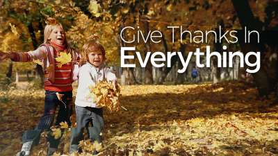 Give Thanks In Everything