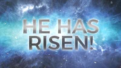 He Has Risen