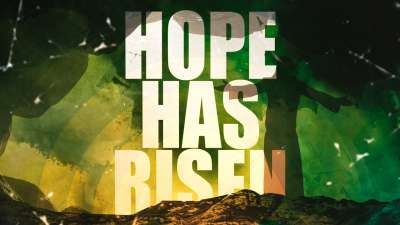 Hope Has Risen