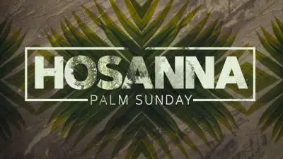 Hosanna (Palm Sunday) | Freebridge Media