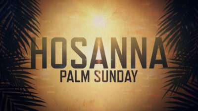 Hosanna (Palm Sunday) | Centerline New Media