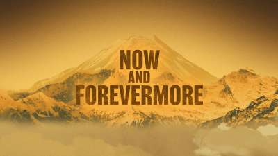 Now And Forevermore