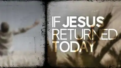 If Jesus Returned Today