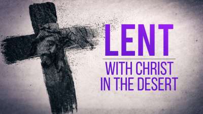 Lent With Christ In The Desert