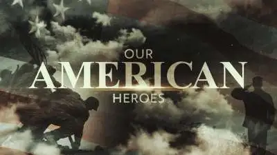 Our American Heroes
