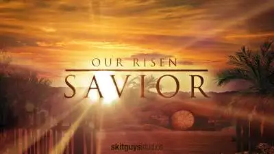 Our Risen Savior Extras
