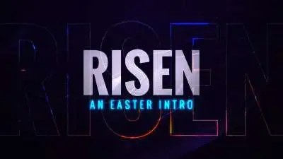 Risen Easter Intro