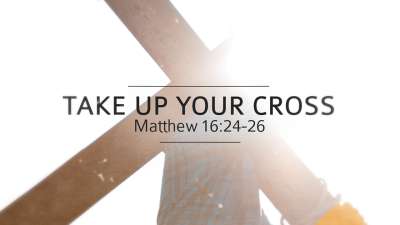 Take Up Your Cross