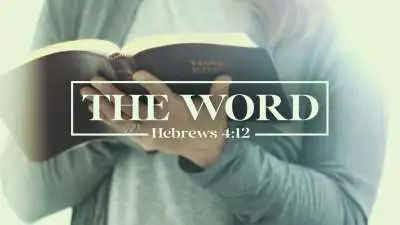 The Word (Hebrews 4:12)