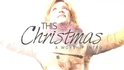 This Christmas (A Worship Intro)