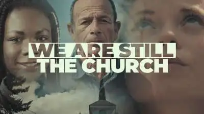 We Are Still The Church