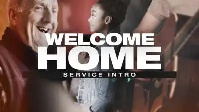 Welcome Home (Service Intro)