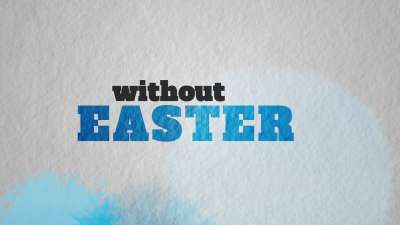 Without Easter