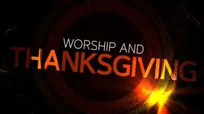 Worship And Thanksgiving