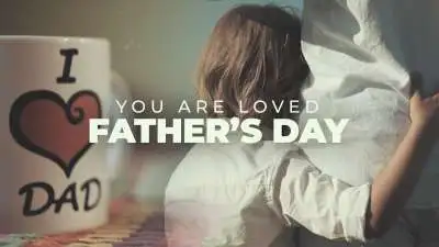 You Are Loved (Father's Day)