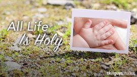 All Life Is Holy