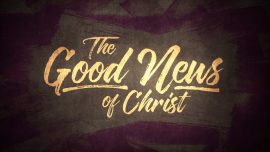 The Good News Of Christ