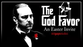 The God Favor: An Easter Invite