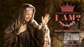 Who Do You Say I Am?: Mary Magdalene (Easter Morning)