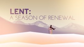 Lent: A season Of Renewal