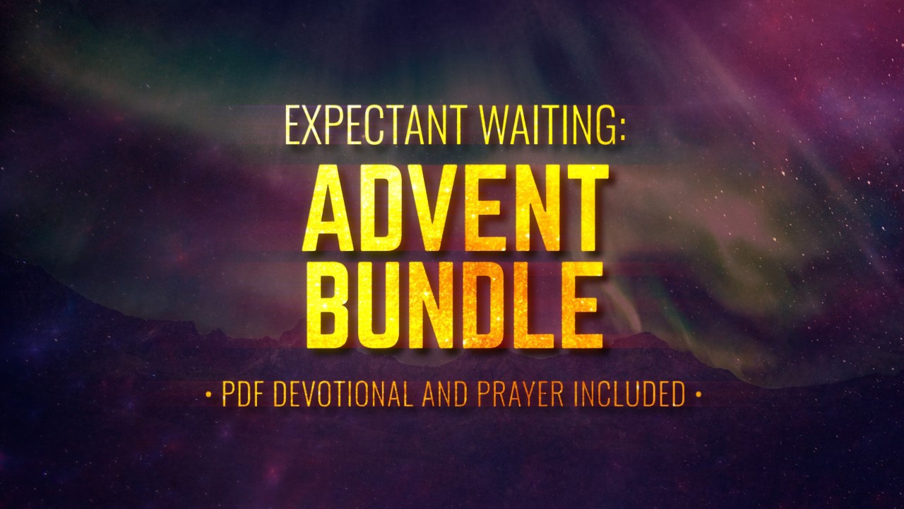 Expectant Waiting: Advent Bundle